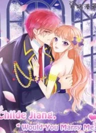 Cover image of Childe Jiang, Would You Marry Me?