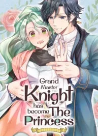 Cover image of Grand Master Knight Has Become the Princess