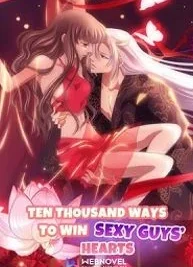 Cover image of Ten Thousand Ways to Win Sex Guys’ Hearts