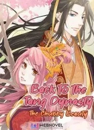 Cover image of Back to the Tang Dynasty: The Chubby Beauty