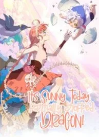 Cover image of It’s Sunny Today, Partially Dropped Dragon!