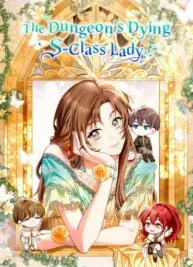 Cover image of The Dungeon’s Dying S-Class Lady
