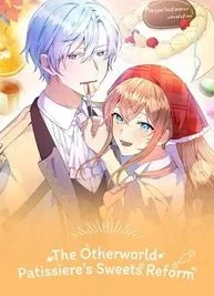 Cover image of The Otherworld Patissiere’s Sweets Reform
