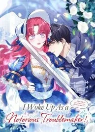 Cover image of I Woke Up As a Notorious Troublemaker!