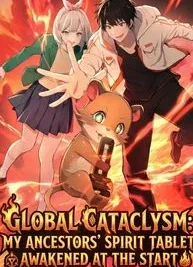 Cover image of Global Cataclysm: My Ancestors’ Spirit Tablet Awakened at the Start
